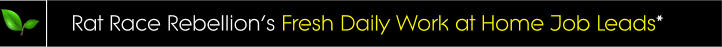 Fresh Daily Work at Home Job Leads